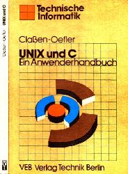 Claen, Ludwig und Ulrich Defler;  UNIX und C - Ein Anwenderhandbuch Technische Informatik 