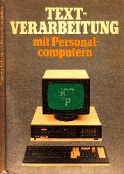 Lodahl, Hans- Jrgen, Dieter Petschke und Peter Mntefering;  Textverarbeitung mit Personalcomputern 