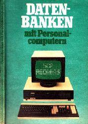 Hempel, Ursula, Hans-Jrgen Lodahl und Hans Loley;  Datenbanken mit Personalcomputern 