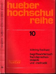 Khring, Klaus H. und Richard Beilharz;  Begriffswrterbuch Fremdsprachendidaktik und -methodik  - Hueber Hochschulreihe 10 