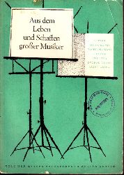 Siegel, Klaus;  Aus dem Leben und Schaffen groer Musiker - Heft 3 - Biographische Lesehefte fr die 8. bis 12. Klasse 