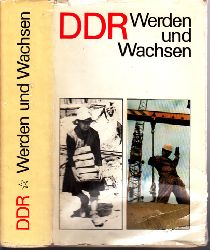 Badstbner, Rolf, Horst Bednareck Waltraud Falk u. a.;  DDR Werden und Wachsen - Zur Geschichte der Deutschen Demokratischen Republik 