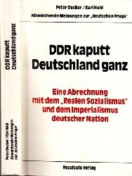 Decker, Peter und Karl Held;  DDR kaputt Deutschland ganz - Eine Abrechnunsf mit dem Realen Sozialismus" und dem Imperialismus deutscher Nation - Abweichende Meinungen zur deutschen Frage" 