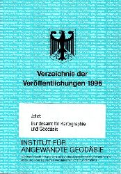 Autorengruppe;  Verzeichnis der Veröffentlichungen 1996 - Institut für Angewandte Geodäsie 