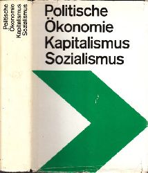 Autorengruppe;  Politische Ökonomie des Kapitalismus und des Sozialismus - Lehrbuch für das marxistisch-leninistische Grundlagenstudium 