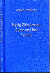 Wolczek, Olgierd;  Maria Sklodowska-Curie und ihre Familie - Biographien hervorragender Naturwissenschaftler, Techniker und Mediziner Band 29 