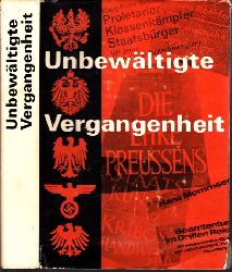 Lozek, Gerhard, Helmut Meier Walter Schmidt u. a.;  Unbewltigte Vergangenheit - Handbuch zur Auseinandersetzung mit der westdeutschen brgerlichen Geschichtsschreibung 