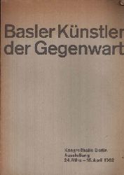 Treu, Erwin:  Basler Knstler der Gegenwart Maler, Bildhauer, Glasmaler 