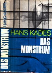 Kades, Hans;  Das Monstrum 