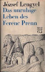Lengyel, Jzsef:  Das unruhige Leben des Ferenc Prenn 