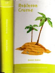 Defoe, Daniel und Franz Riederer;  Robinson Crusoe Die schnsten Kinder- und Jugendbcher Band 17 