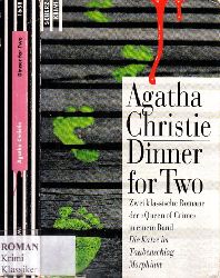 Christlie, Agatha;  Dinner for Two - Zwei klassische Romane der »Oueen of Crime« in einem Band: Die Katze im Taubenschlag , Morphium 