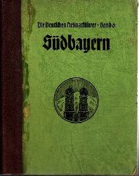 von Loeschebrand-Horn, Hans-Joachim;  Sdbayern - Die deutschen Heimatfhrer Band 6 