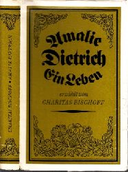 Bischoff, Charitas;  Amalie Dietrich Mit einem Nachwort herausgegeben von mter Wirth 