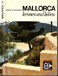 Scheutzow, Jrgen W.;  Mallorca kennen und lieben - Die Insel des Lichts im richtigen Licht 