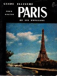 Denaes, Raymond;  Paris et ses Environs- En Quatre Jours ou douze promenades Versailles Vincennes Guide Illustre 