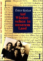 Golan, Ester;  Auf Wiedersehen in unserem Land Mit einem Nachwort von Irmgard Klönne 