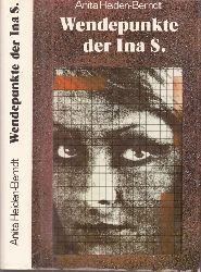 Heiden-Berndt, Anita;  Wendepunkte der Ina S. 