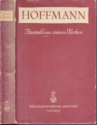 Smolny, Paul;  E.T:A. Hoffmann Auswahl aus seinen Werken unter Benutzung der neuesten Forschung 