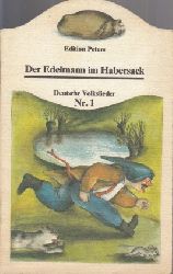 Rhring-Roth, Isa-Maria;  Der Edelmann im Habersack - Deutsche Volkslieder Nr. 1 Illustriert von Christine Richter 