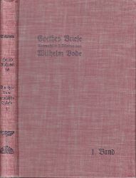 Bode, Wilhelm;  Goethes Briefe in kleiner Auswahl - erster Band: 1749-1788 Hausbcherei der Deutschen Dichter-Gedchtnis-Stiftung 18. Band 