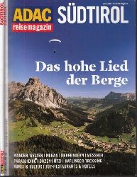 Negwer, Joachim;  ADAC reisemagazin, Südtirol - Das hohe Lied der Berge 