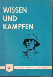 Tilsch, Gnter und Ruth Hahn;  Wissen und Kmpfen Nr. 4 - Fr die politische Schulung des Soldaten 