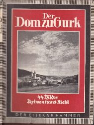 Riehl, Hans;  Der Dom zu Gurk - 44 Bilder 