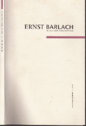 Ernst Barlach-Stiftung (Herausgeber);  Ernst Barlach 1870-1938 - Bildhauer, Graphiker, Schriftsteller Schriften der Ernst Barlach Stiftung Reihe B, Nr. 3 