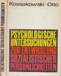 Kossakowski, Adolf und Karlheinz Otto;  Psychologische Untersuchungen zur Entwicklung sozialistischer Persönlichkeiten 