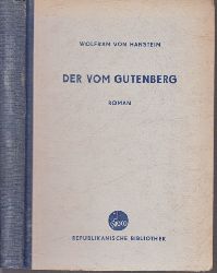 von Hanstein, Wolfram;  Der vom Gutenberg - Historischer Roman 