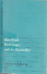 Frisch, Max und Gnther Busch;  Biedermann und die Brandstifter - Ein Lehrstck ohne Lehre edition suhrkamp 