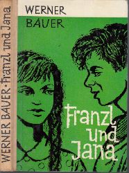 Bauer, Werner;  Franzl und Jana Illusrtrationen Paul Rosie 