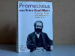 Radczun, Gnter;  Proimetheus aus Trier - Karl Marx , Aus seinem Leben, seinem Forschen, seiner Lehre 