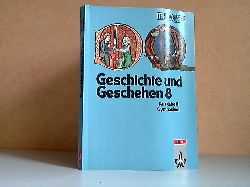 Ballhausen, Hans-W., Ludwig Bernlochner Michael Herrmann u. a.;  Geschichte und Geschehen 8, Ausgabe N Gymnasium 