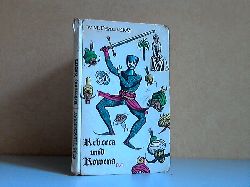 Thackeray, William M.;  Rebecca und Rowena - Roman über einen Roman von Michael Angelo Titmarsh Mit 8 zeitgenössischen Illustrationen von Richard Doyle 