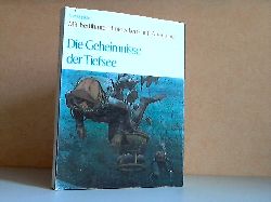 Proujan, Carl;  Die Geheimnisse der Tiefsee - Enzyklopdie, Mit berhmten Entdeckern auf Abenteuer 