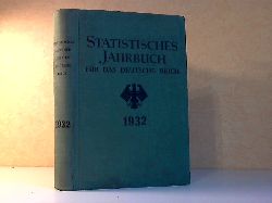 Statistisches Reichsamt (Herausgegeben);  Statistisches Jahrbuch fr das Deutsche Reich, Einundfnfzigster Jahrgang 1932 