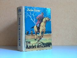 Verne, Jules;  Der Kurier des Zaren Mit 21 Zeichnungen von Klaus Gelbhaar 
