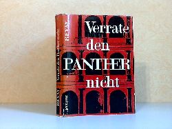 Revay, Josef;  Verrate den Panther nicht - Kulturgeschichtlicher Roman 