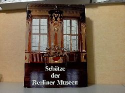Erler, Therse;  Schtze der Berliner Museen - Berlin, Hauptstadt der DDR 