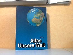 Autorengruppe;  Atlas Unsere Welt - Ausgabe fr Nordrhein-Westfalen 