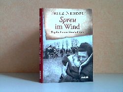 Nendel, Fritz;  Spreu im Wind - Tagebuch einer Verschollenen 