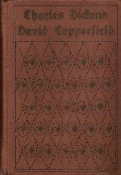 Dickens, Charles:  David Copperfield was er erlebt und erfahren, von ihm selbst erzhlt - erster Band - Deutsch von Paul Heichen 