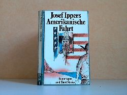 Ippers, Josef;  Amerikanische Fahrt - Reportagen, Stories. Reisebilder 