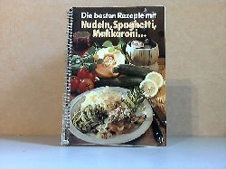 Eder, Angelika;  Die besten Rezepte mit Nudeln, Spagetti, Makkaroni ... 