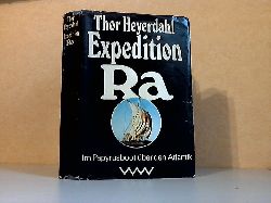 Heyerdahl, Thor;  Expedition Ra - Im Papyrusboot über den Atlantik 