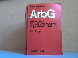 Etzel, Gerhard;  Arbeitsgesetze - Textausgabe mit einer Einfhrung Stand: 1. November 1986 