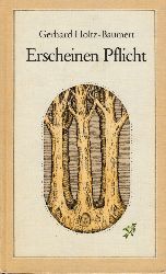 Holtz-Baumert, Gerhard;  Erscheinen Pflicht - Sechs Erzhlungen Illustrationen von Johannes K. G. Niedlich 