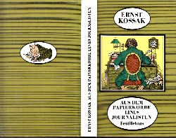 Kossak, Ernst und Heinz Knobloch;  Aus dem Papierkorbe eines Journalisten - Feuilletons Illustrationen von Paul Rosie 